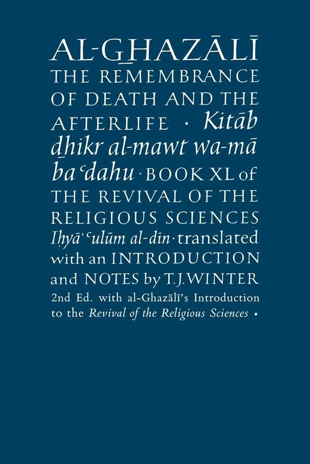 Al Ghazali The Remembrance Of Death And The Afterlife