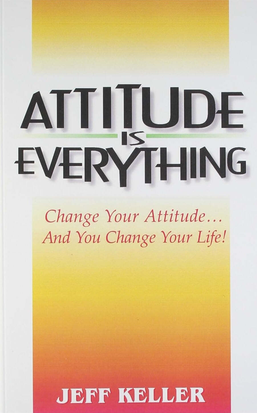 Attitude Is Everything