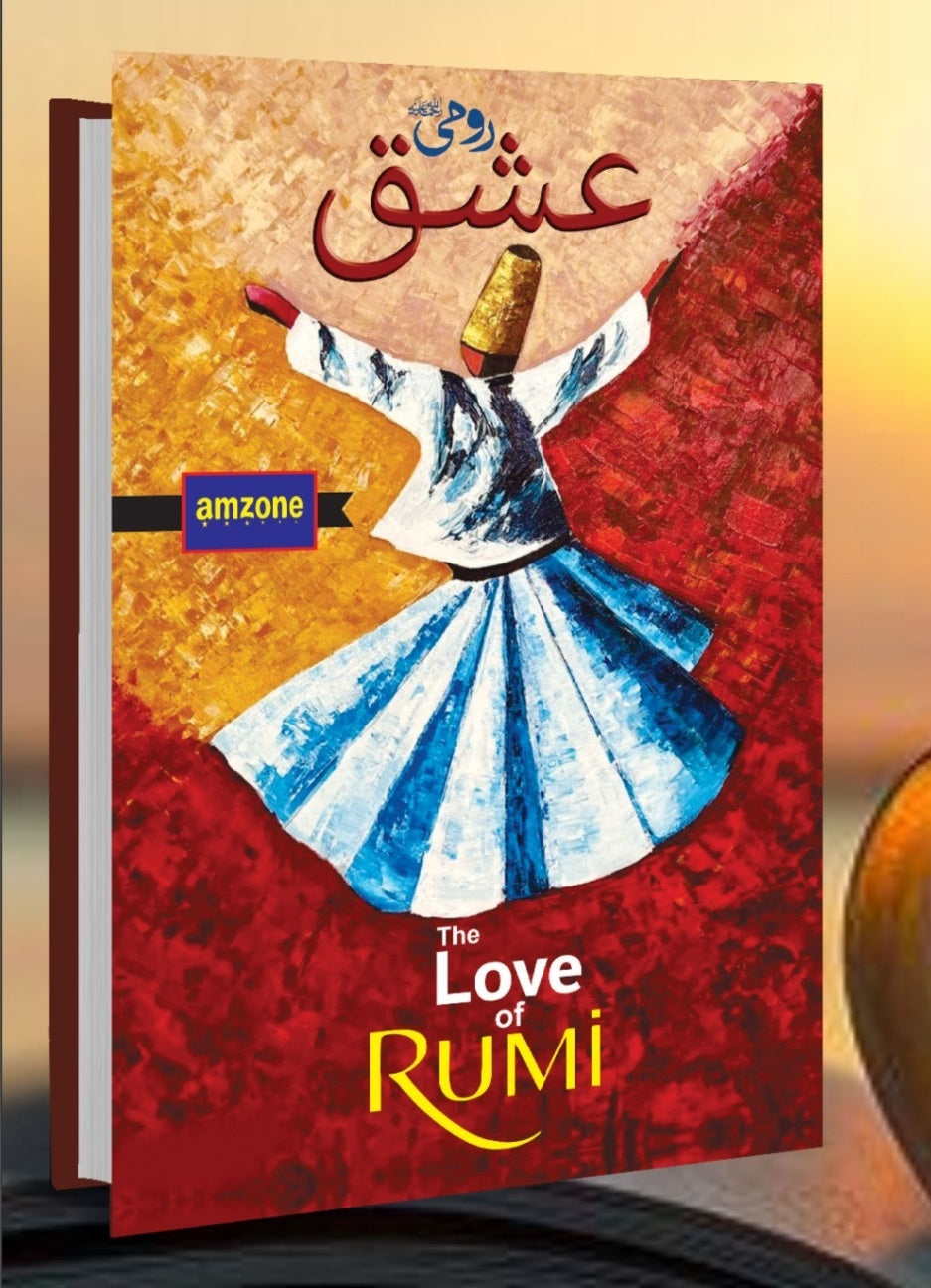 Ishq e Rumi (Urdu Translation of The Love Of Rumi) - عشق رومی