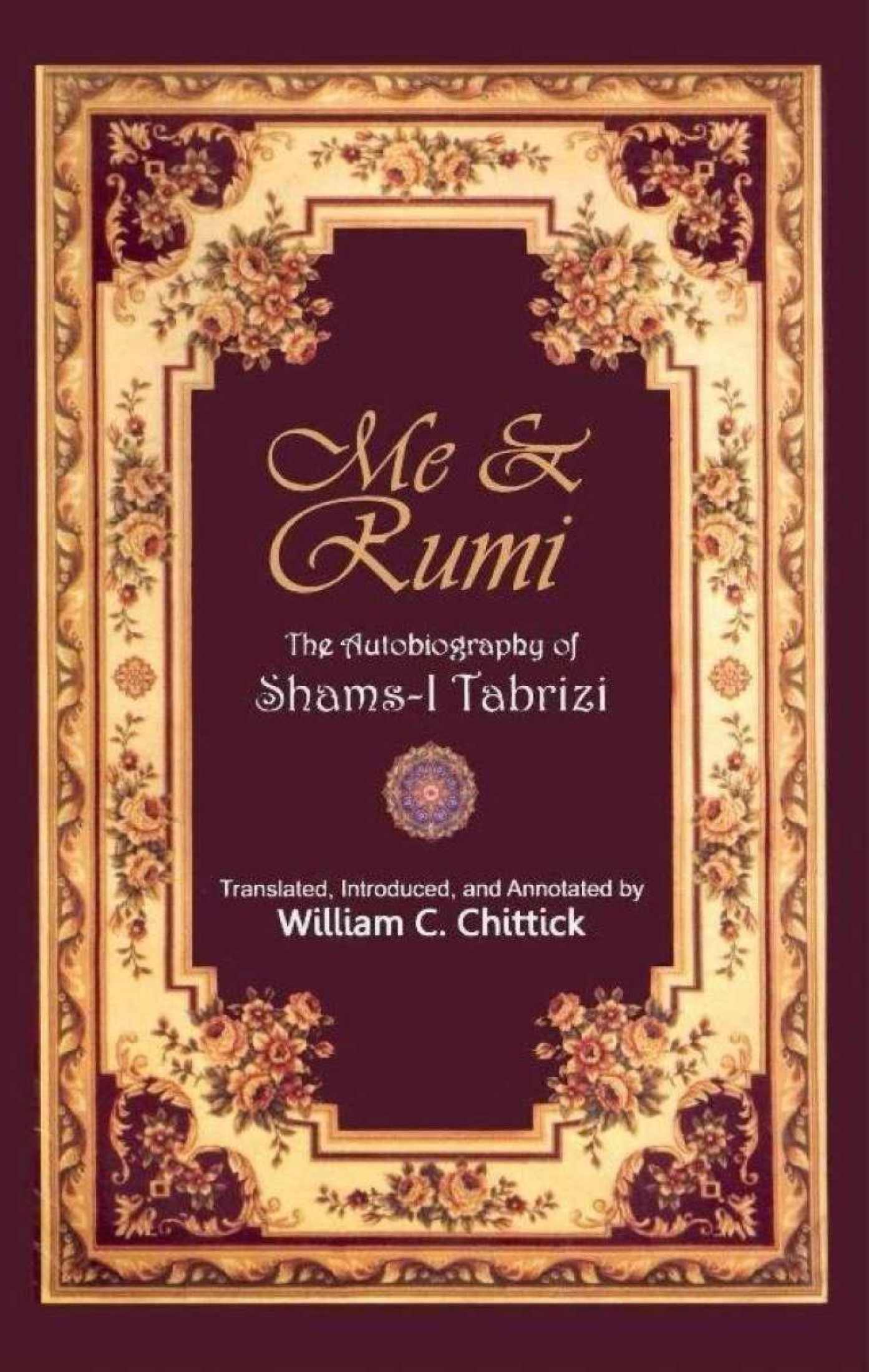 Me & Rumi : The Autobiography of Shams Tabrizi