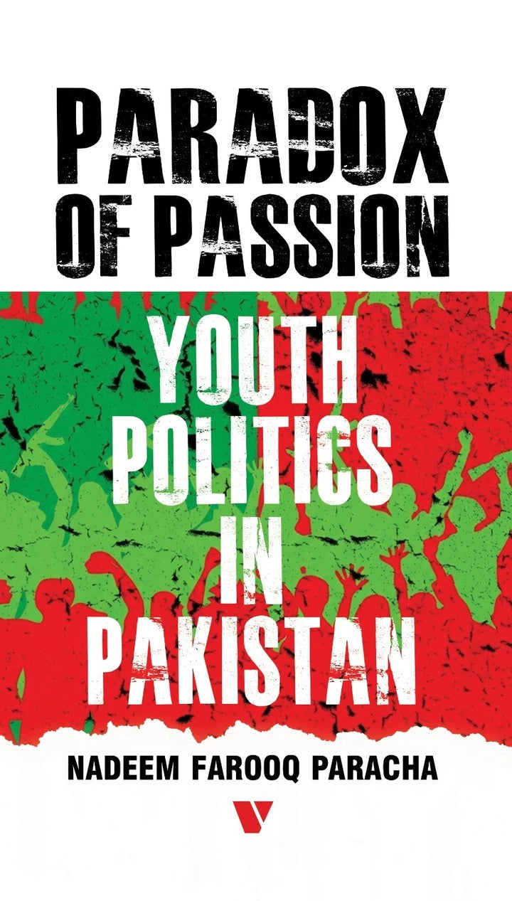 Paradox Of Passion: Youth Politics In Pakistan
