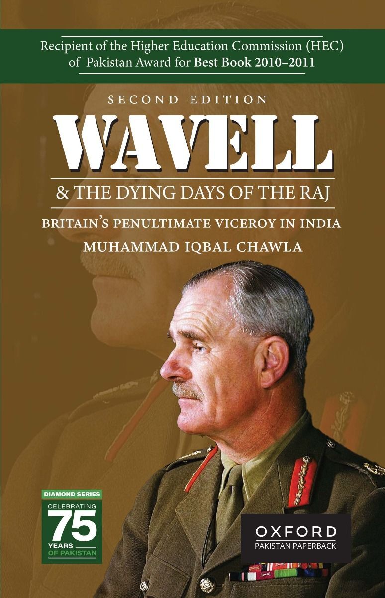 Wavell & The Dying Days of the Raj