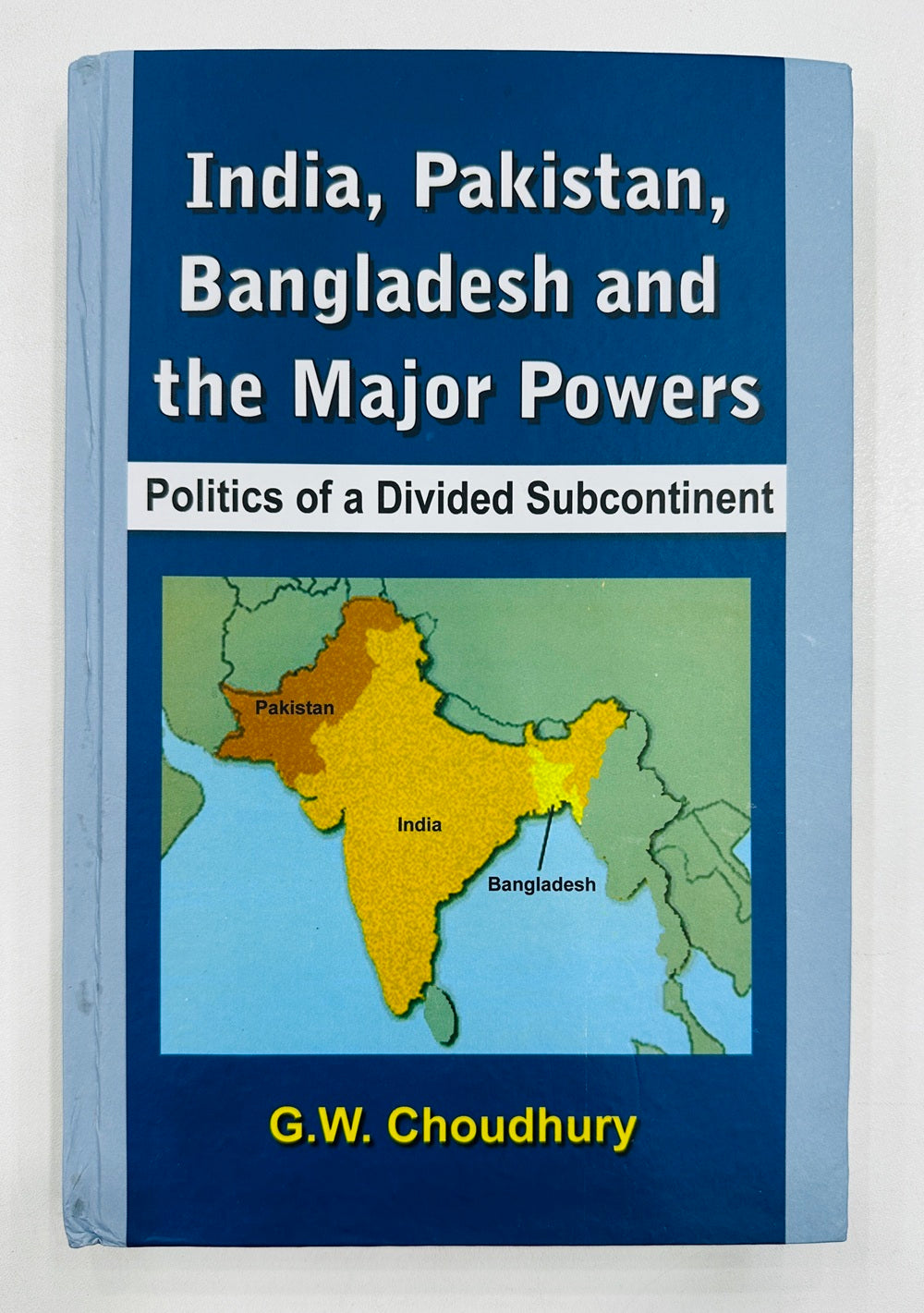 India, Pakistan, Bangladesh And The Major Powers