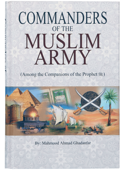 Commanders of the Muslim Army - Among the Companions of the Prophet (PBUH)