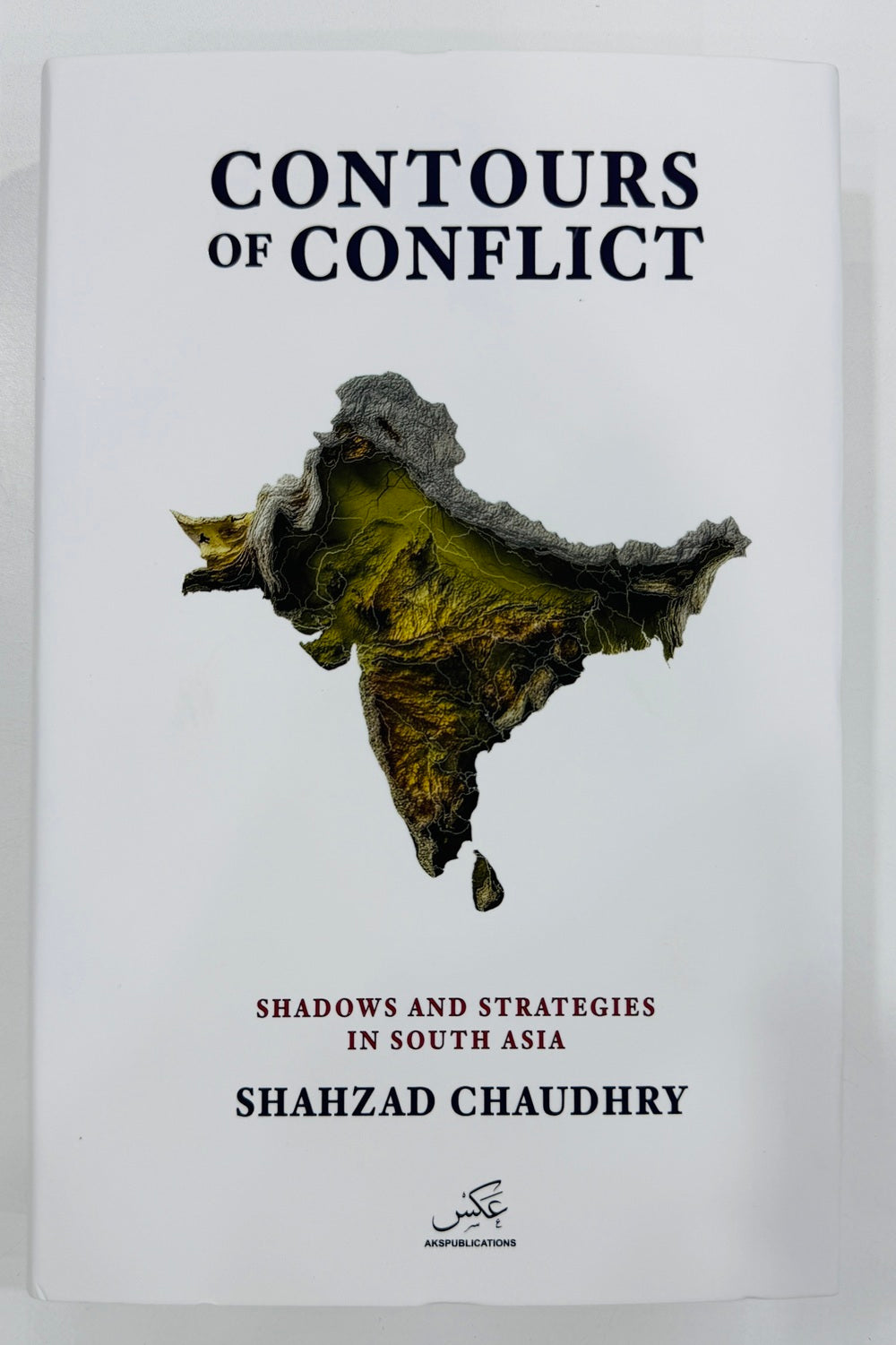 Contours Of Conflict: Shadows And Strategies In South Asia
