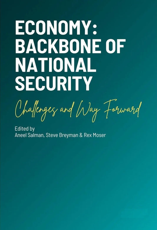 Economy: Backbone of National Security - Challenges and Way Forward