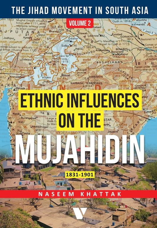 Ethnic Influences On The Mujahidin 1831-1901