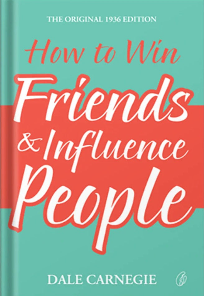 How to Win Friends and Influence People