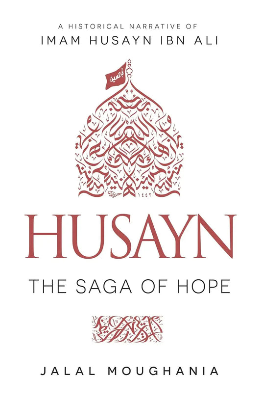 Husayn The Saga Of Hope