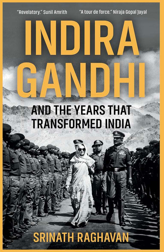 Indira Gandhi And The Years That Transformed India