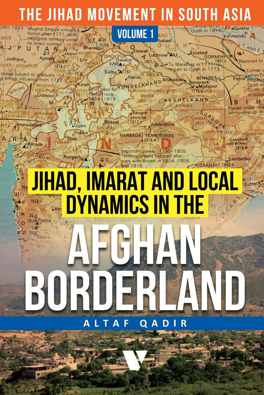 Jihad, Imarat And Local Dynamics In The Afghan Borderland