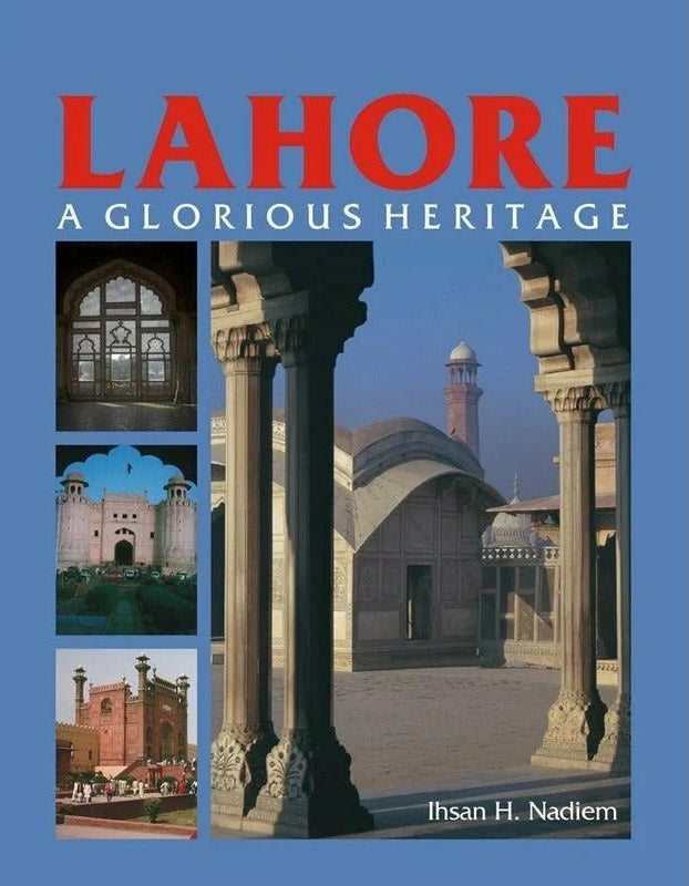 Lahore: A Glorious Heritage