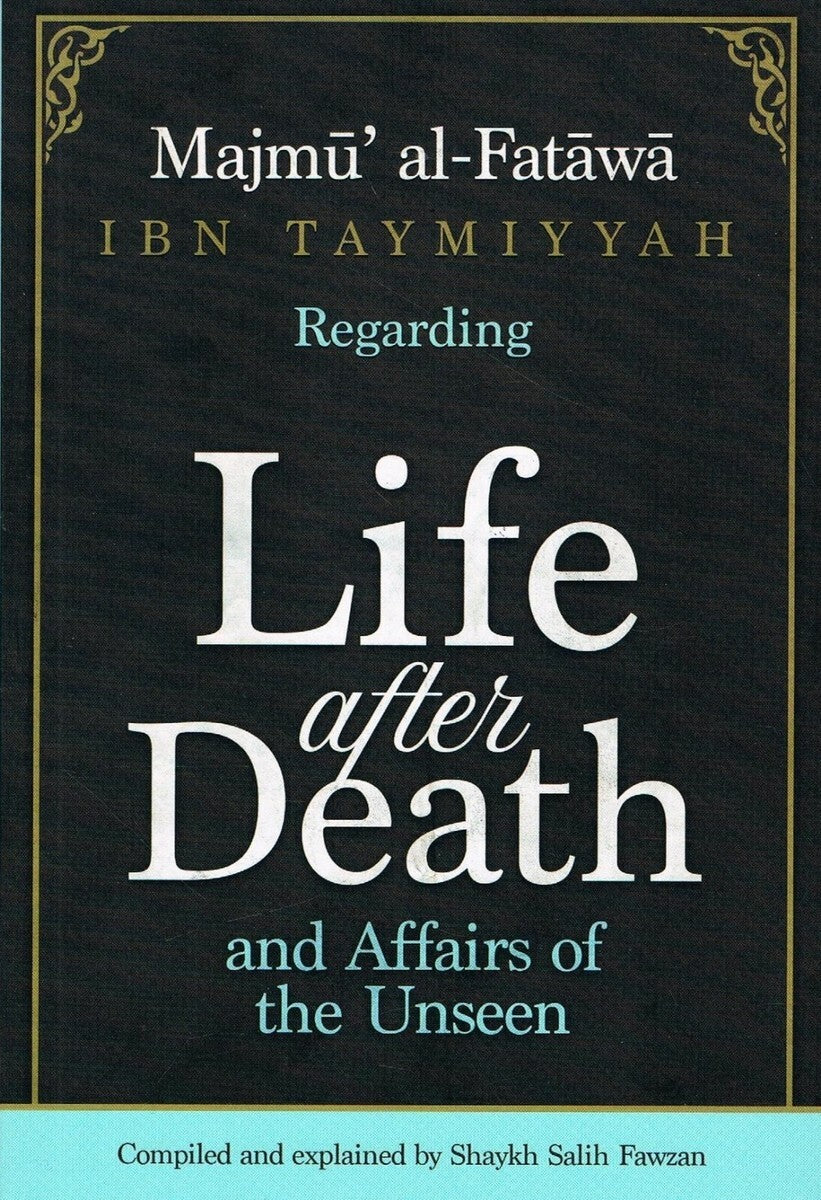 Majmu Al Fatawa Ibn Taymiyyah Regarding Life After Death