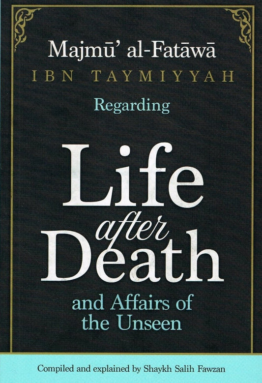 Majmu Al Fatawa Ibn Taymiyyah Regarding Life After Death