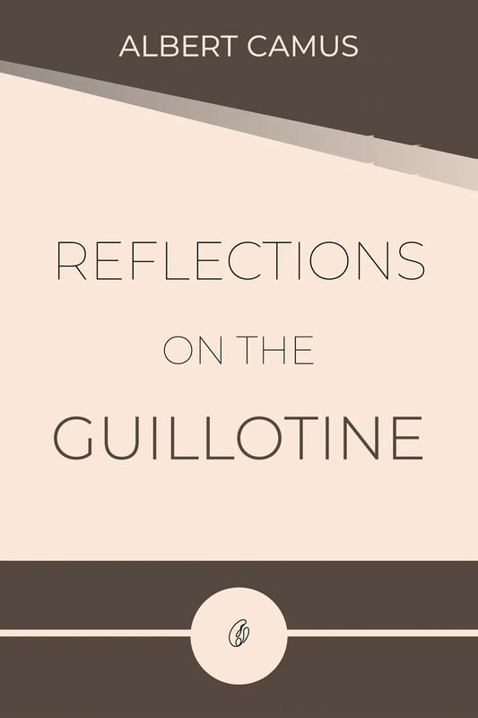 Reflections On The Guillotine