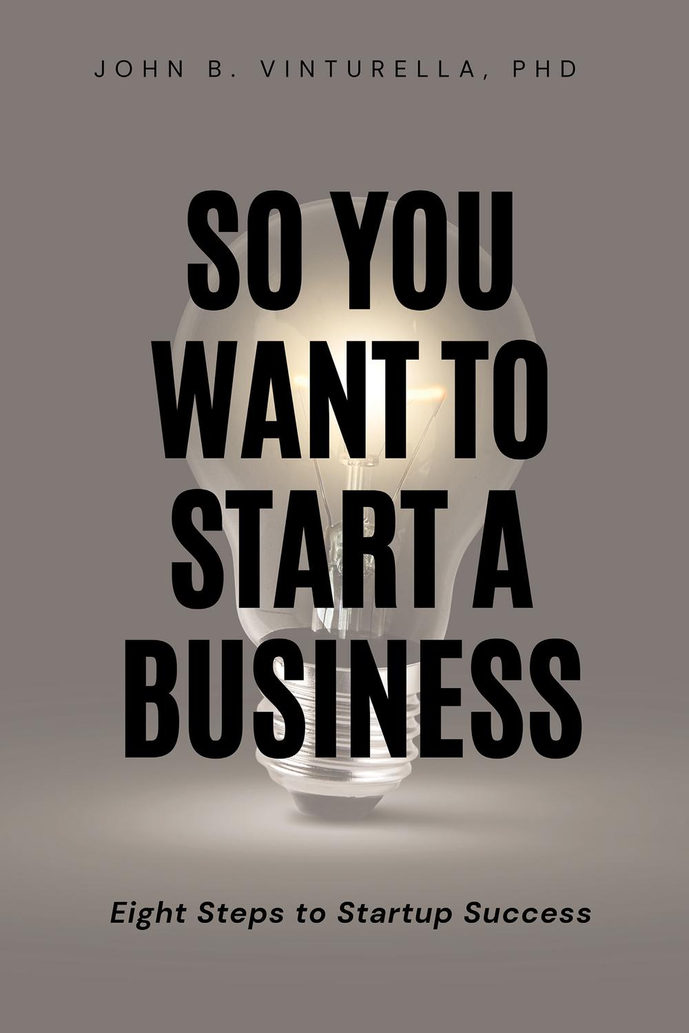 So You Want To Start A Business
