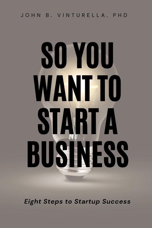 So You Want To Start A Business