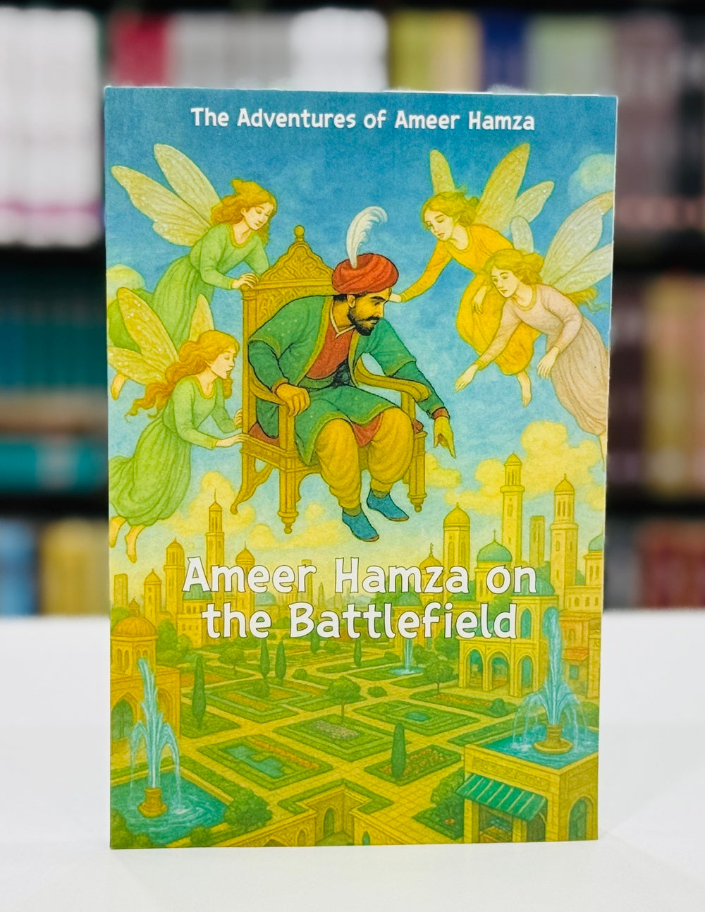 The Adventures Of Ameer Hamza (Dastan Ameer Hamza In English) By Maqbool Jahangir