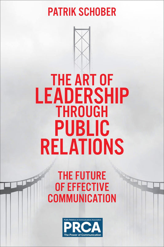 The Art Of Leadership Through Public Relations