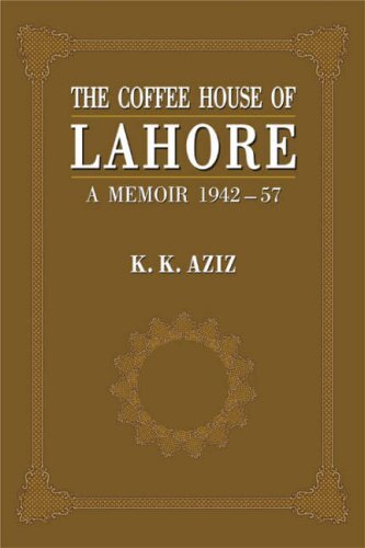 The Coffee House of Lahore: A Memoir 1942-57