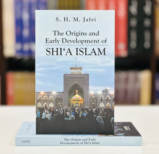 The Origins and Early Development of SHIA ISLAM