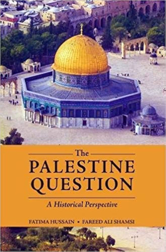 The Palestine Question: A Historical Perspective