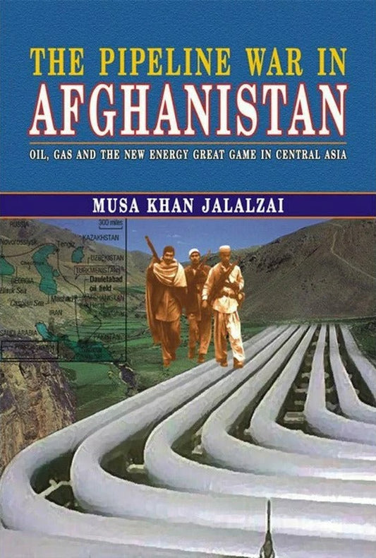 The Pipeline War In Afghanistan