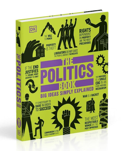 The Politics Book: Big Ideas Simply Explained
