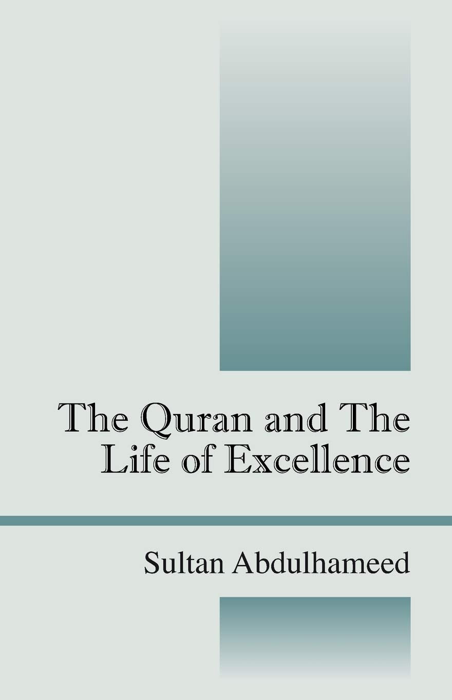 The Quran And The Life of Excellence