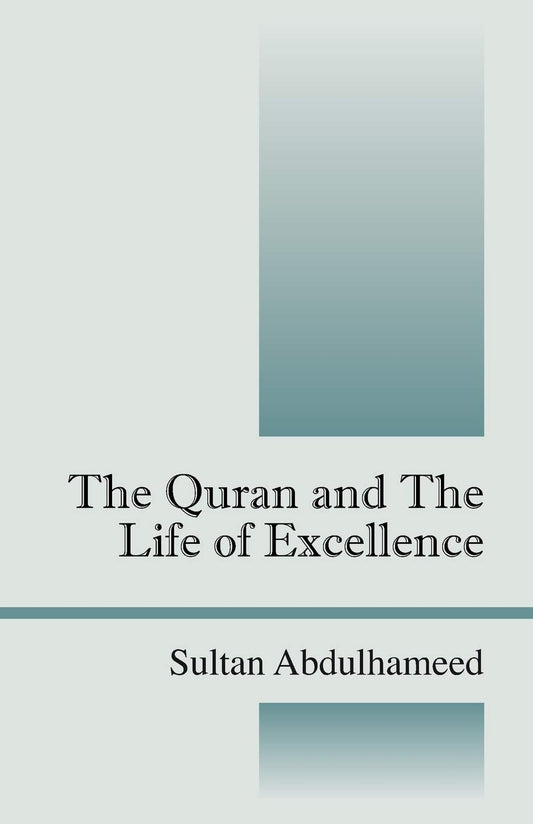 The Quran And The Life of Excellence