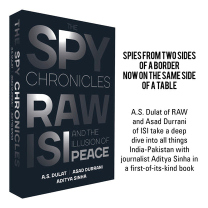 The Spy Chronicles: RAW, ISI and the Illusion of Peace