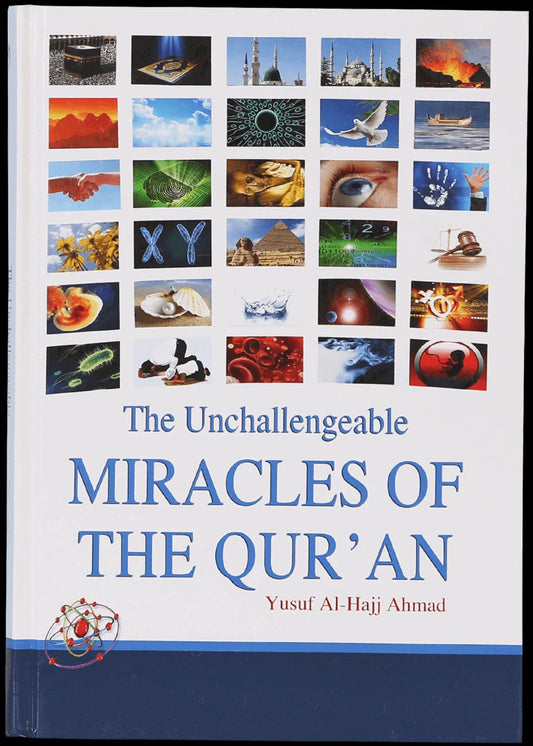 The Unchallengeable Miracles Of The Quran