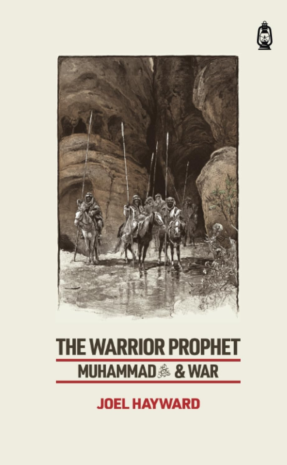 The Warrior Prophet Muhammad ﷺ & War