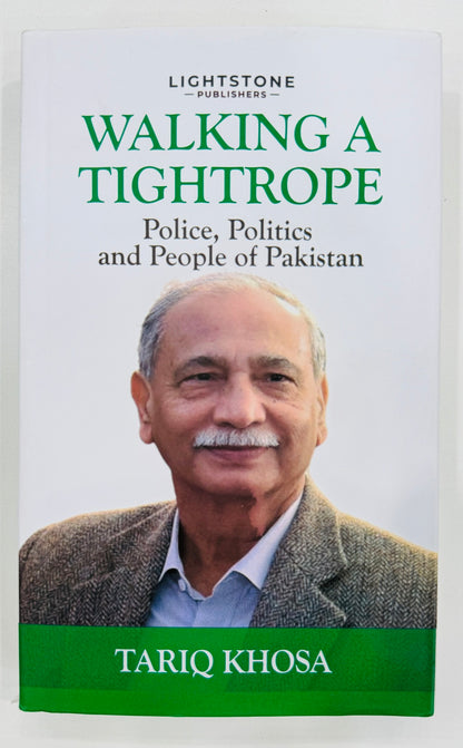 Walking A Tightrope: Police, Politics And People of Pakistan