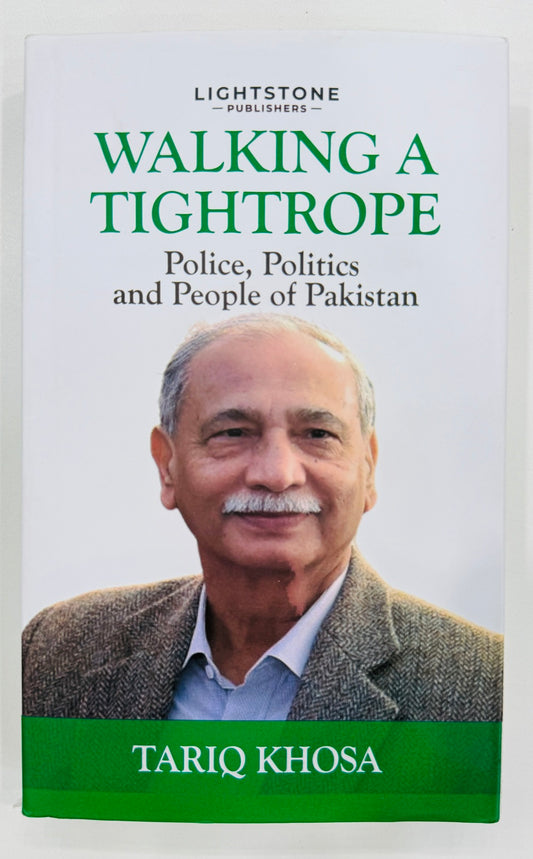 Walking A Tightrope: Police, Politics And People of Pakistan