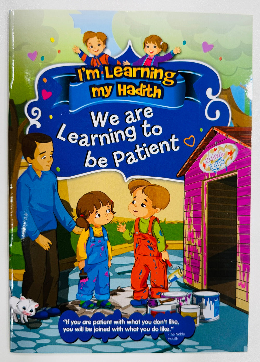 We Are Learning To Be Patient (I'm Learning My Hadith)